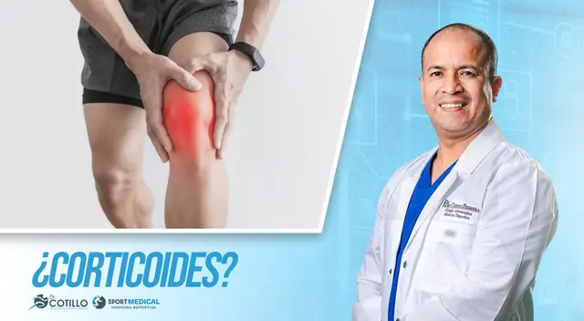 ¿El uso de corticoides es bueno para las articulaciones?, por el Dr. Luis Cotillo ¿El uso de corticoides es bueno para las articulaciones?, por el Dr. Luis Cotillo
