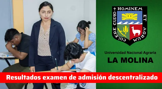 Consulta los resultados del examen de admisión de la Universidad Agraria La Molina.