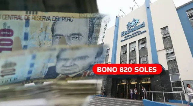Bono 820 de EsSalud: revisa si accedes al beneficio y cómo cobrar