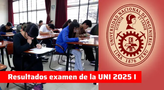 Verifica los resultados y las vacantes del examen de admisión de la UNI 2025-I.