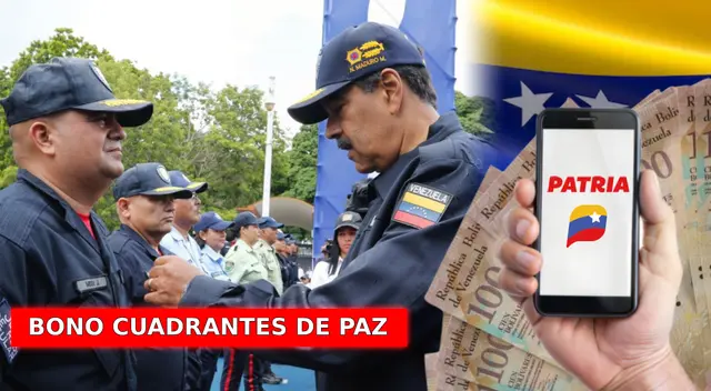 Monto oficial y fecha para cobrar el Bono Cuadrantes de Paz en Patria.