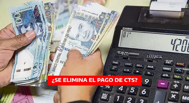 Lo último sobre CTS en el Perú Lo último sobre CTS en el Perú