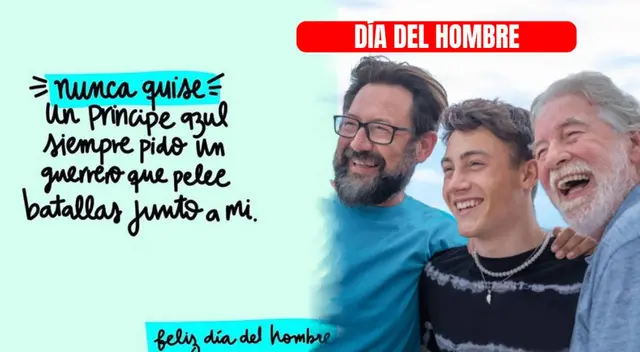 Día del Hombre: revisa las mejores frases para este 19 de marzo