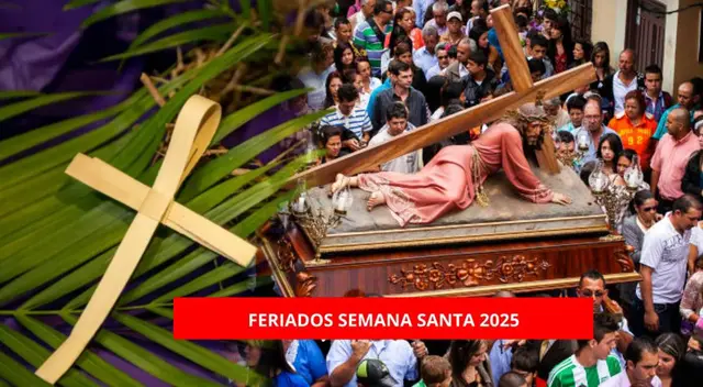 Feriados Semana Santa: revisa los días feriados de la temporada Feriados Semana Santa: revisa los días feriados de la temporada