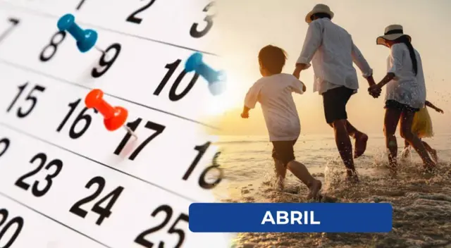 Feriados de abril: consulta qué se sabe sobre los días libres Feriados de abril: consulta qué se sabe sobre los días libres