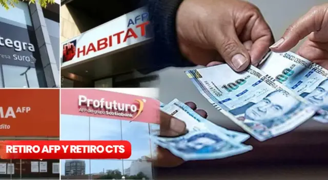 Retiro de CTS y AFP 2025: REVISA cómo va el acceso a ambos pagos