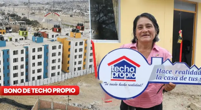 Bono Techo Propio: consulta el acceso al subsidio en Perú