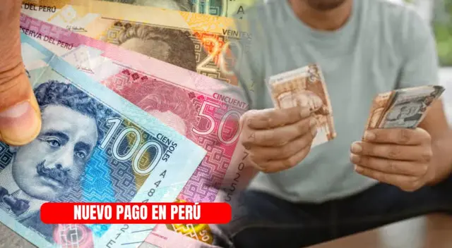 NUEVO PAGO en Perú: revisa si accedes al depósito en mayo