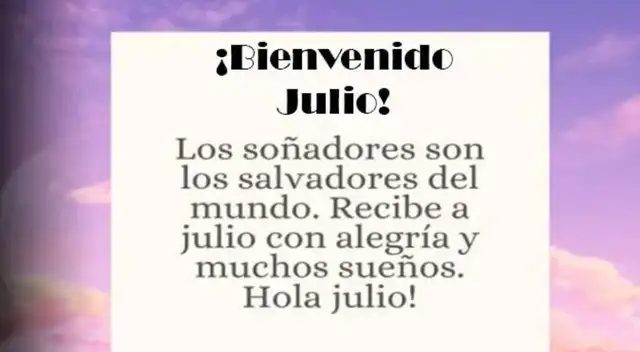 Bienvenido, julio: disfruta de las mejores imágenes para dedicar Bienvenido, julio: disfruta de las mejores imágenes para dedicar