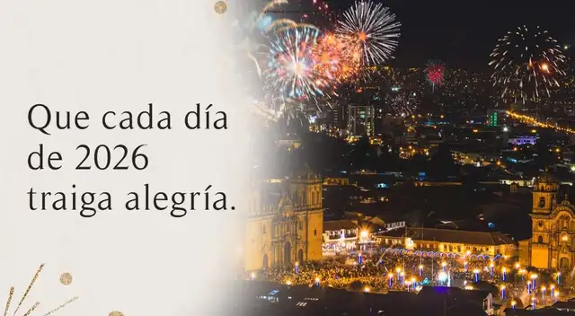 ¡Feliz Año Nuevo 2026! Revisa las mejores frases