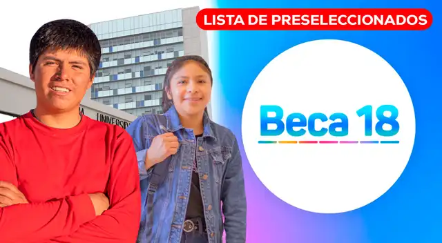 Pronabec informó más detalles sobre la fecha de publicación de la lista de preseleccionados de Beca 18-2026.