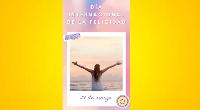Comparte esta imagen por el Día Internacional de la Felicidad.