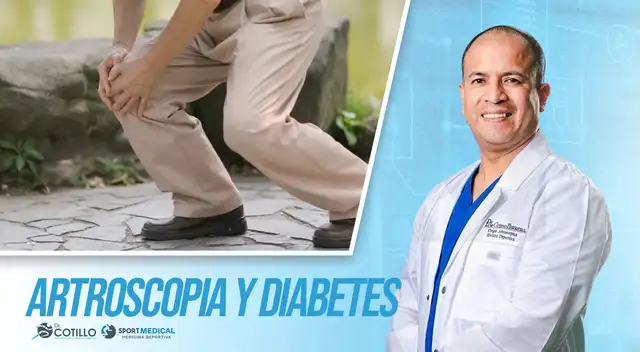 Todo sobre la artroscopia y personas condiabetes