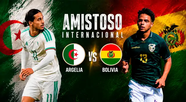Bolivia se enfrentará a Argelia en un amistoso a puertas cerradas. Foto: composición Líbero