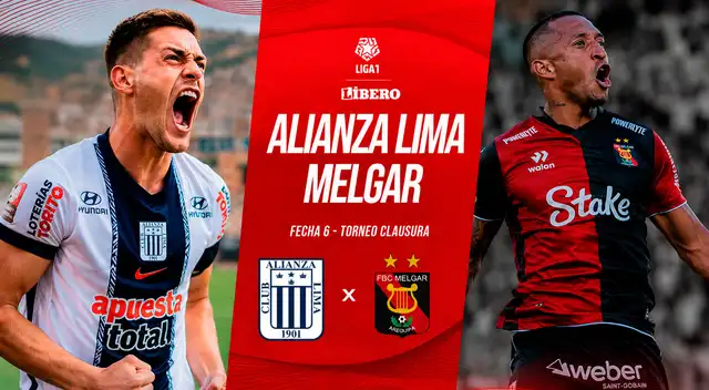 Alianza Lima y Melgar juegan este domingo por la fecha 6 del Torneo Clausura 2026 de la Liga 1.