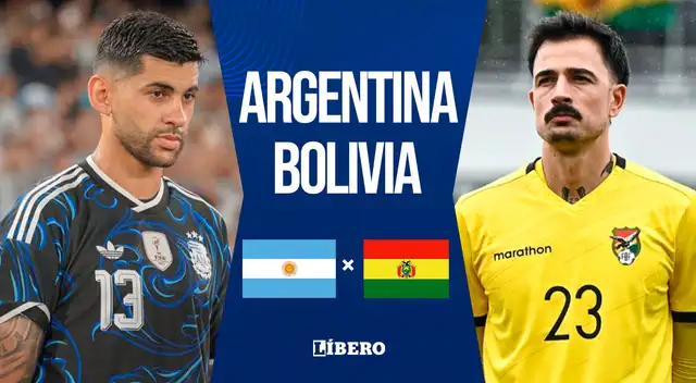 Argentina vs Bolivia EN VIVO y DIRECTO por amistoso fecha FIFA. Foto: composición Líbero Argentina vs Bolivia EN VIVO y DIRECTO por amistoso fecha FIFA. Foto: composición Líbero