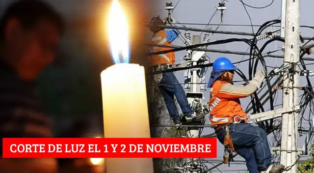 ¿Lima sin luz este 1 y 2 de noviembre? Conoce los distritos afectados y horarios del corte.