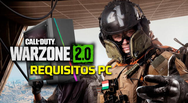Call of Duty Warzone 2.0: Estos son los requisitos mínimos y recomendados para PC Call of Duty Warzone 2.0: Estos son los requisitos mínimos y recomendados para PC