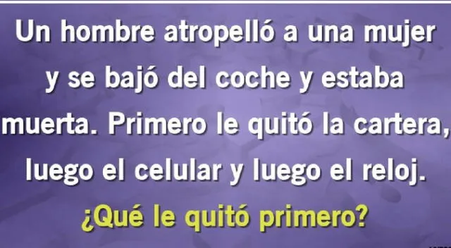 ¿Qué fue lo que le quitó primero? Resuelve este problema en 6 segundos