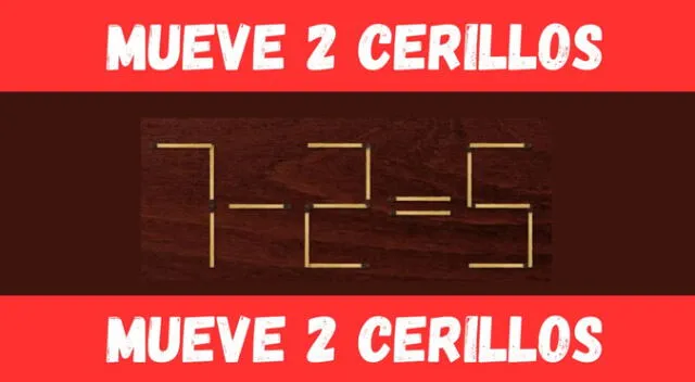 Mueve dos cerillos para resolver el acertijo