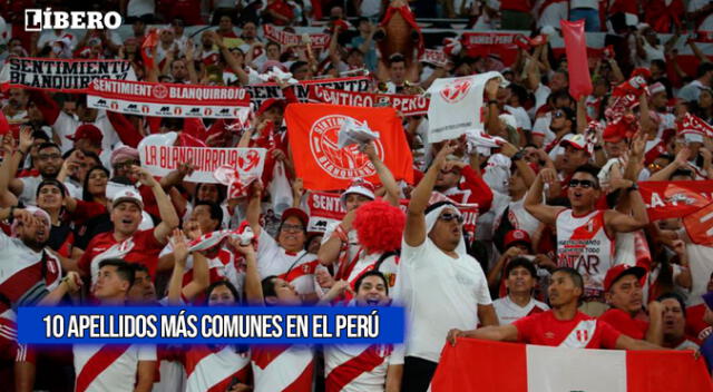 Conoce los 10 apellidos más comunes en territorio peruano. Conoce los 10 apellidos más comunes en territorio peruano.
