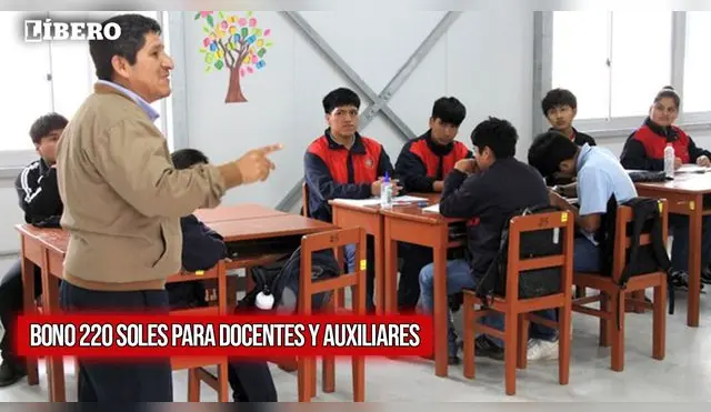 Conoce los requisitos para acceder al Bono de 220 soles dirigido a docentes y auxiliares.