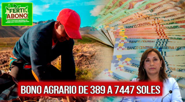 Conoce todo sobre el Bono Agrario 2024 que sería entregado a miles de agricultores por el Ministerio de Agricultura.