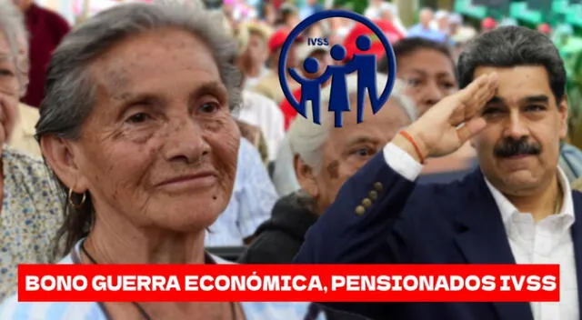 Conoce todos los detalles sobre el nuevo Bono de Guerra Económica para pensionados IVSS.