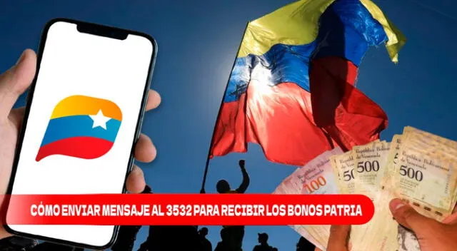 Conoce cómo enviar mensaje al 3532 para recibir los bonos Patria.