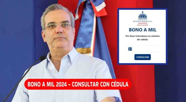 El Bono a Mil anunciado en República Dominicana llegará a partir de agosto del 2024.