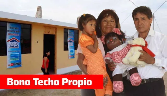 Conoce el LINK para consultar por el Bono Techo Propio que beneficia a las familias de bajos recursos.