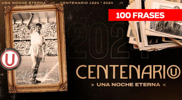 Revisa las mejores frases para celebrar el Centenario de Universitario.