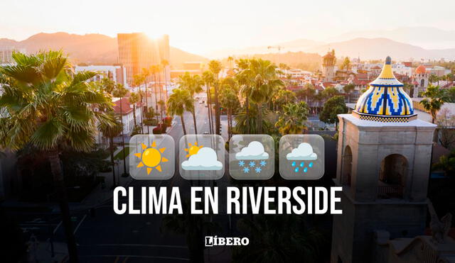 Clima y pronóstico del tiempo en Riverside hoy, martes 25 de marzo de 2025, según National Weather Service. | Foto: Composición Líbero