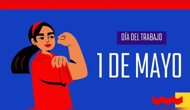 Este día es de reconocimiento al esfuerzo laboral.