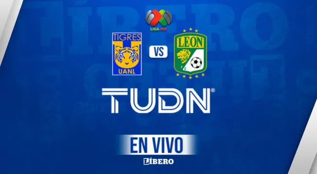 Tudn En Vivo Tigres Vs León Online Gratis Vía Canal 5 Y Vix Plus Por Liga Mx A Qué Hora Juega 8127