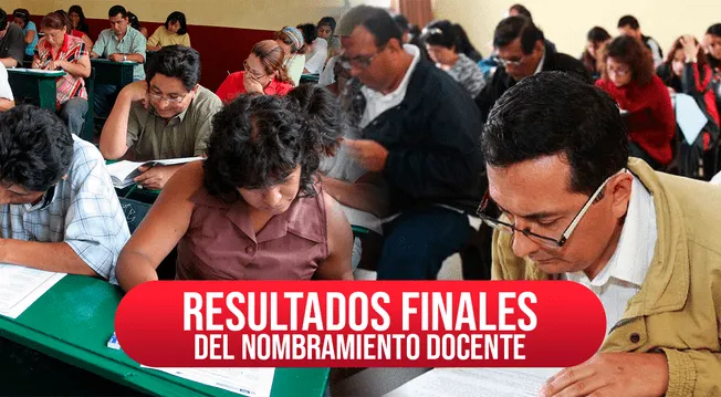 Resultados Nombramiento Docente 2023 Link Oficial Minedu Plazas Para