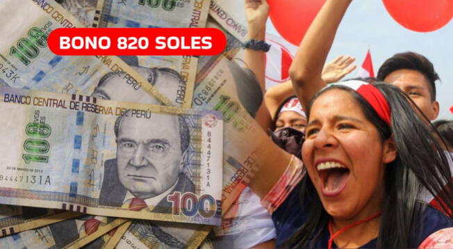 Nuevo Bono de 820 soles: beneficiarios y requisitos para cobrar