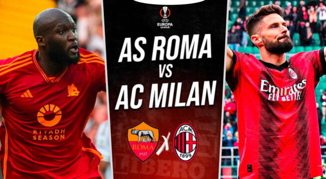 Roma vs. Milan EN VIVO vía STAR Plus: pronóstico, horario y por dónde ver Europa League