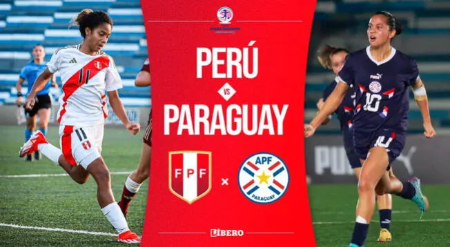 Perú vs Paraguay EN VIVO vía DirecTV: horario y canal para ver Sudamericano Femenino Sub 20