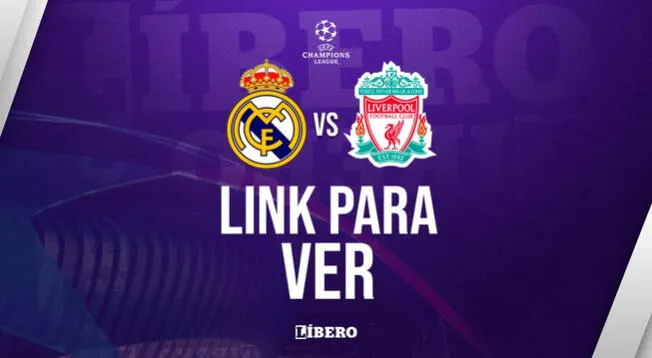 LINK GRATIS para VER Real Madrid vs Liverpool EN VIVO ONLINE por la Champions League