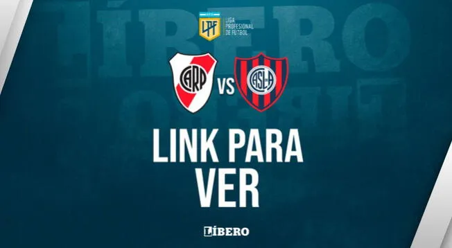 LINK GRATIS para ver River Plate vs San Lorenzo EN VIVO ONLINE por la Liga Profesional