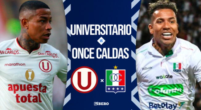 Universitario vs. Once Caldas EN VIVO HOY: a qué hora juegan y en qué canal