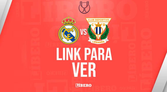 LINK GRATIS, para ver Real Madrid vs Leganés EN VIVO ONLINE por Copa del Rey