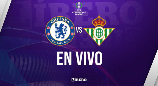 ¿Dónde ver Betis vs. Chelsea EN VIVO y EN DIRECTO ONLINE? ¿Dónde ver Betis vs. Chelsea EN VIVO y EN DIRECTO ONLINE?