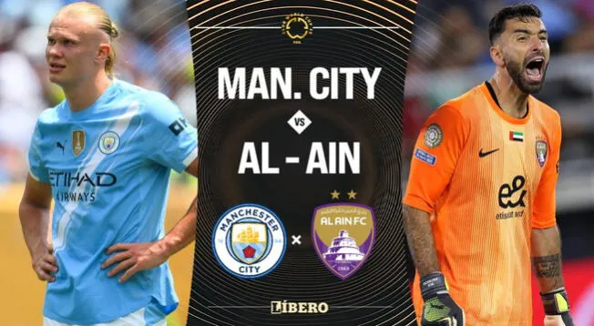Manchester City vs Al Ain EN VIVO por Mundial de Clubes: hora, canal y dónde ver partido Manchester City vs Al Ain EN VIVO por Mundial de Clubes: hora, canal y dónde ver partido