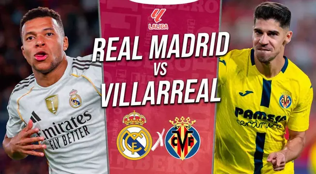 Real Madrid vs Villarreal EN VIVO y EN DIRECTO HOY: pronóstico, alineaciones, hora y dónde ver