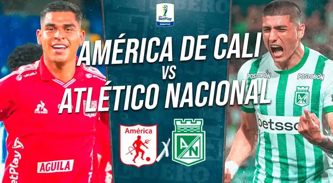 América de Cali vs. Atlético Nacional EN VIVO por semifinal de la Copa Colombia: hora y canal América de Cali vs. Atlético Nacional EN VIVO por semifinal de la Copa Colombia: hora y canal