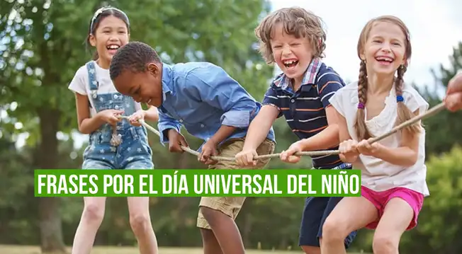 Día Universal del Niño, 20 de noviembre: frases para compartir en esta importante fecha Día Universal del Niño, 20 de noviembre: frases para compartir en esta importante fecha