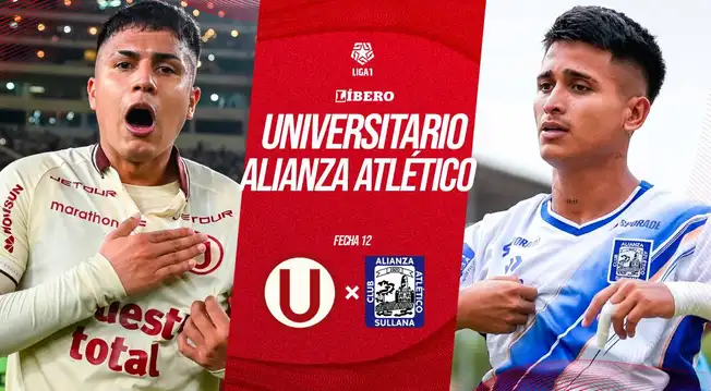 Universitario vs Alianza Atlético EN VIVO por Liga 1 2026: alineaciones, a qué hora juegan y dónde ver