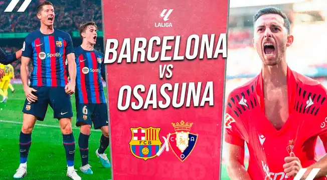 Barcelona vs Osasuna EN VIVO por ESPN: a qué hora juega, canal para ver y pronóstico por LaLiga